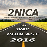 2NICA - May Way Podcast 2016