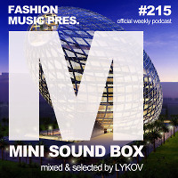 Lykov – Mini Sound Box Volume 215 (Weekly Mixtape) 