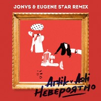  Artik & Asti - Невероятно (Jonvs & Eugene Star Extended Mix)