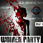 Women Party 16.05.2015.Club London Live Vip MIx