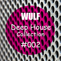 Wulf - Deep House (Collection) #002 (22.05.2017)
