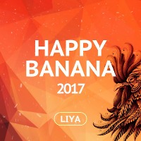 DJ LIYA - HAPPY BANANA 2017