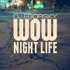 DJ Egorsky - WOW! (Night Life 2K18)