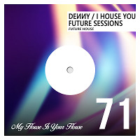 I House You 71 - Future Sessions