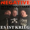 ES IST KRIEG (INTENT:OUTTAKE MEGAMIX)