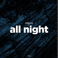 MBNN - All Night (Original Mix)