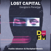 Lost Capital - Gangsta's Paradise (Vadim Adamov & Hardphol Remix)