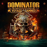 Dominator - The Hardcore Festival (Voyage Of The Damned)
