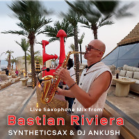 Syntheticsax & Dj Ankush - Live saxophone mix from Bastian Riviera (GOA 2026)