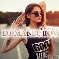 DJ MANSUROV STYLE Exclusive fashion mix VOL 089