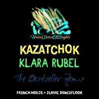 Klara Rubel - Kazatchok (The Bestseller Remix, feat. al l bo)