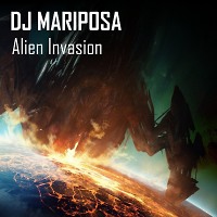 Alien Invasion by DJ Mariposa