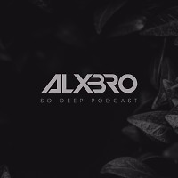 ALXBRO - So Deep Podcast (Special For Radio Energy Episode 8)