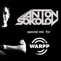 Anton Sokolov special mix for WARPP CLUB