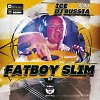 Fatboy Slim - 69 (Ice & Dj Russia Remix)