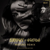 Zivert - Credo (Matuno Remix)