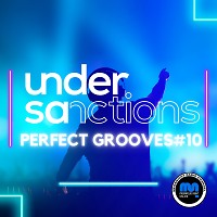 Under Sanctions - Perfect Grooves #10