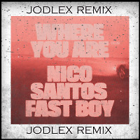 Nico Santos feat. Fast Boy - Where You Are (JODLEX Radio Remix)
