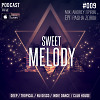 ANDREY SPIRIN & PASHA ZORIN - SWEET MELODY PODCAST #009 (JULE)