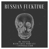 DJ ShaV1k - RUSSIAFUCKTIME #1 [28.02.2018]