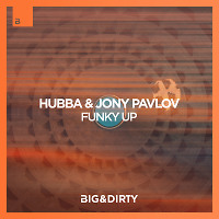 HUBBA & Jony Pavlov - Funky Up (Original Mix)