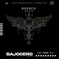 Breach - Jack (BAJOCERO Remix)(Radio Edit)