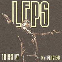 Leps - The Best Day (XM x Bordack Radio Edit)