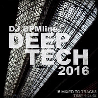 DJ BPMline - DEEP TECH 2016