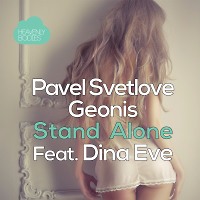 Pavel Svetlove, Geonis feat. Dina Eve - Stand Alone (Original Mix)[Heavenly Bodies]