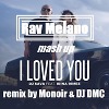 DJ Sava feat.Irina Rimes - I Loved You (remix by Monoir & DJ DMC)(bootleg mash up Rav Melano)  Подробнее: http://dj.ru/settings/music/upload