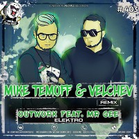 Outwork feat. Mr Gee - Elektro (Mike Temoff & Velchev Remix) (Radio Edit)