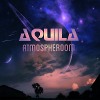 Aquila - ATMOSPHEROOM vol.1