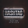 Alex Shik - Live @Hashtag (28.12.2018)