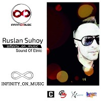 Ruslan Suhoy - Sound of Etnic (INFINITY ON MUSIC)