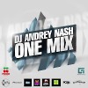 DJ ANDREY NASH - One mix [ Exclusive mix ]