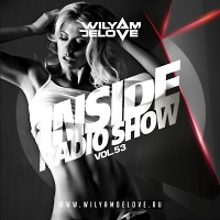 INSIDE RADIO SHOW by DJ WILYAMDELOVE #53