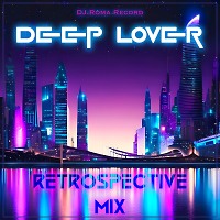 Deep Lover 2023 (retrospective mix)