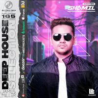Deep House Selection #165 Guest Mix Shamil (Record Deep)