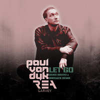 Paul Van Dyk feat Rea Garvey - Let Go (Denis Bravo x Bordack Radio Edit)