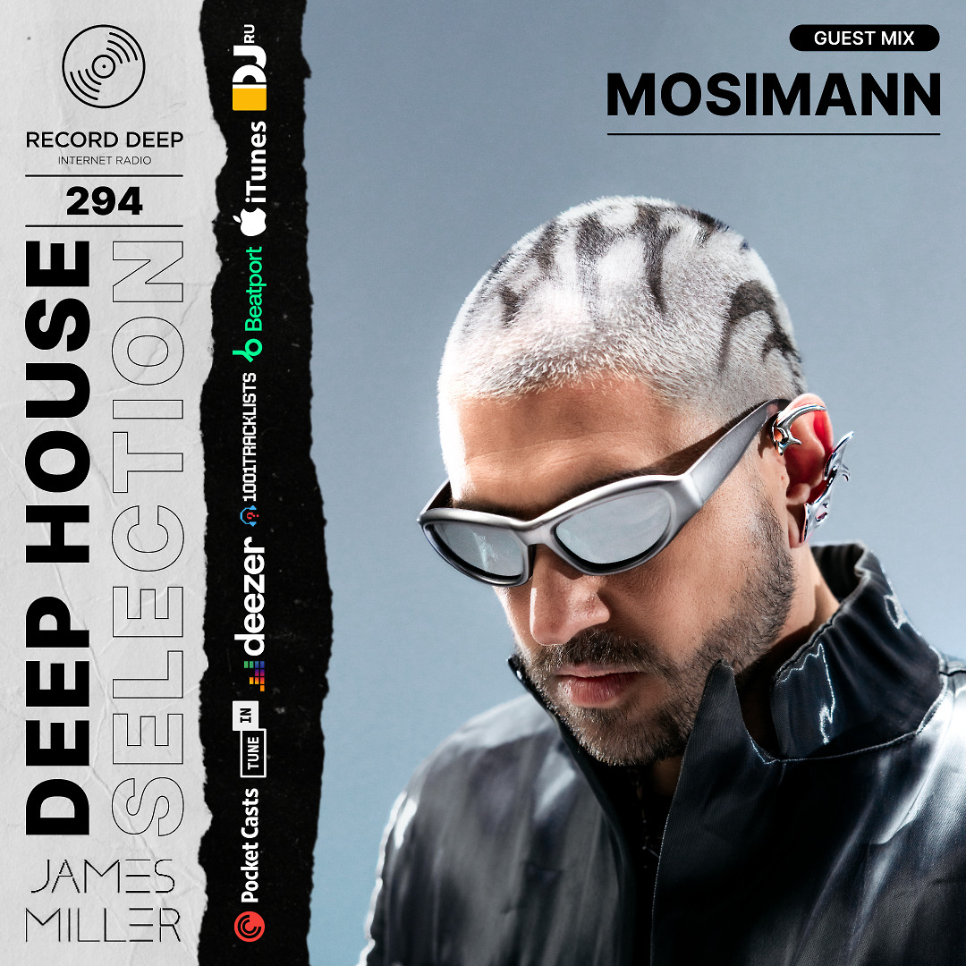 Deep House Selection #294 Guest Mix Mosimann (Record Deep) episode artwork