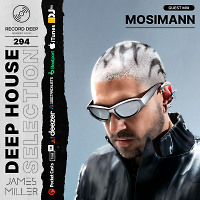 Deep House Selection #294 Guest Mix Mosimann (Record Deep)
