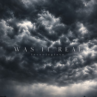 Was It Real