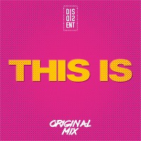Dissident - This Is (Original Mix)
