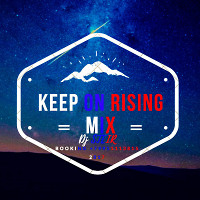 KEEP ON RISING MIX - BY DJ STEIR 2017