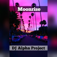 DJ Alpha Project - Moonrise (Original Mix)