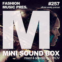 Lykov – Mini Sound Box Volume 257 (Weekly Mixtape)
