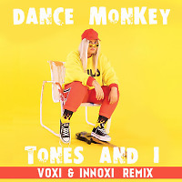 Tones and I - Dance Monkey (VOXI & INNOXI Radio)