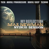 DJ MAX NEWMAN- MY REFLECTION (NY2K18 Session)
