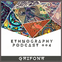 GriFona - Ethnography Podcast 004 (INFINITY ON MUSIC PODCAST)
