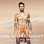 Maroon 5 ft. Kayliox vs. Pasha Lee vs. Vitaco  - One More Night (SUNSET LIVE MASHUP)
